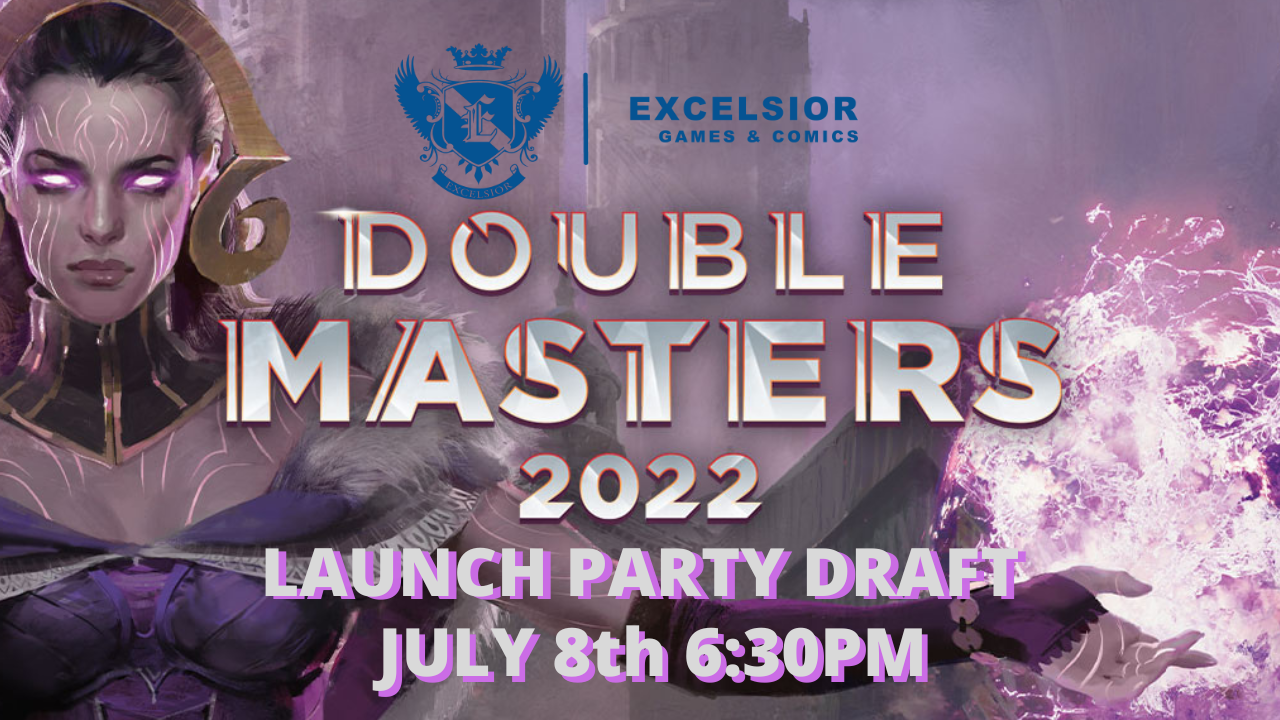 Excelsiors Double Masters 2022 Launch Party Draft
